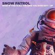Snow Patrol - What If This Is All The Love You Ever Get